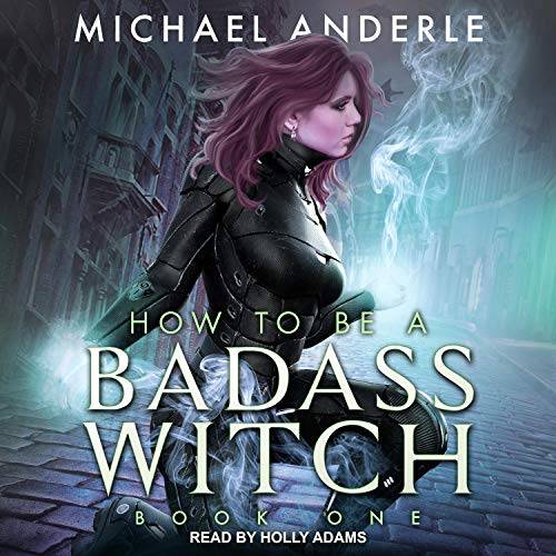 Holly Adams Narrates How To Be A Badass Witch