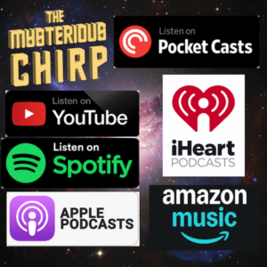 The Mysterious CHIRP has launched on YouTube and your favorite podcast platform